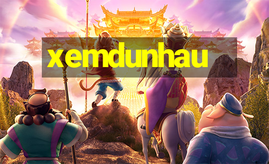 xemdunhau