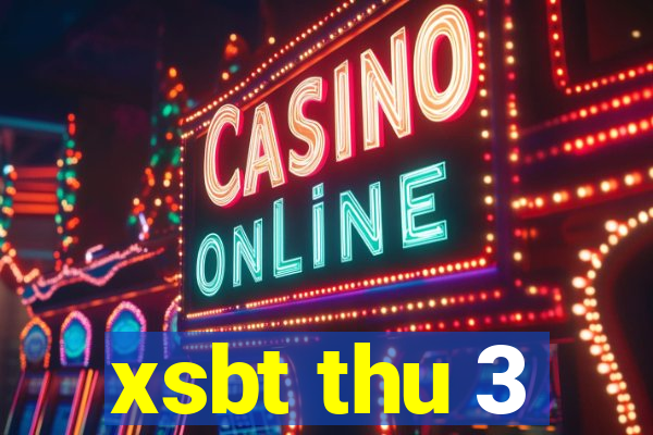 xsbt thu 3