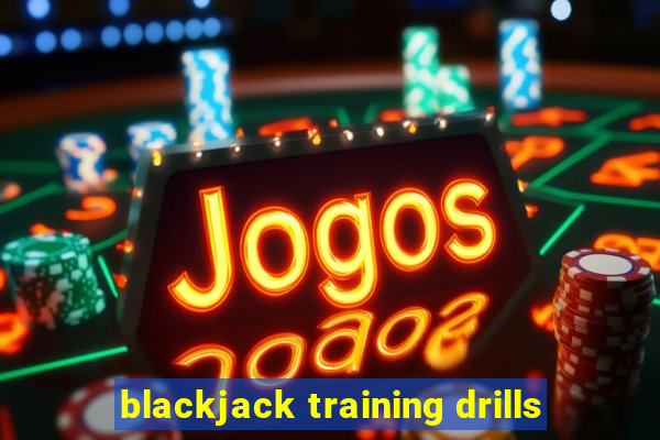 blackjack training drills