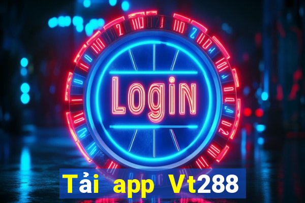 Tải app Vt288 Thưởng 30k