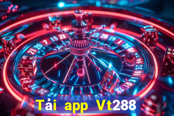 Tải app Vt288 Thưởng 30k