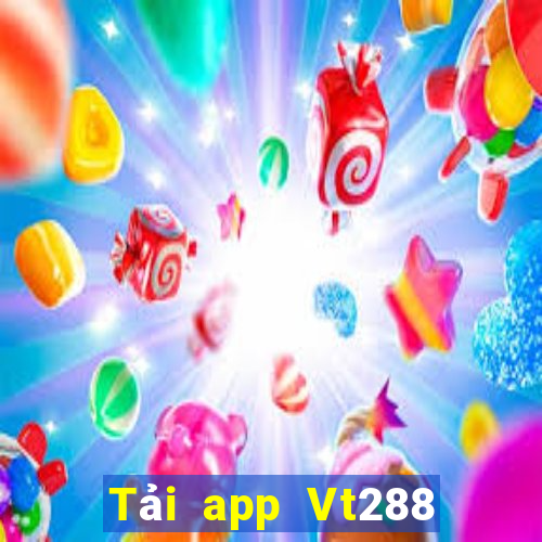 Tải app Vt288 Thưởng 30k