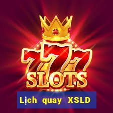 Lịch quay XSLD thứ tư