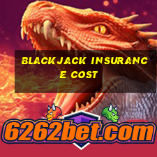 blackjack insurance cost