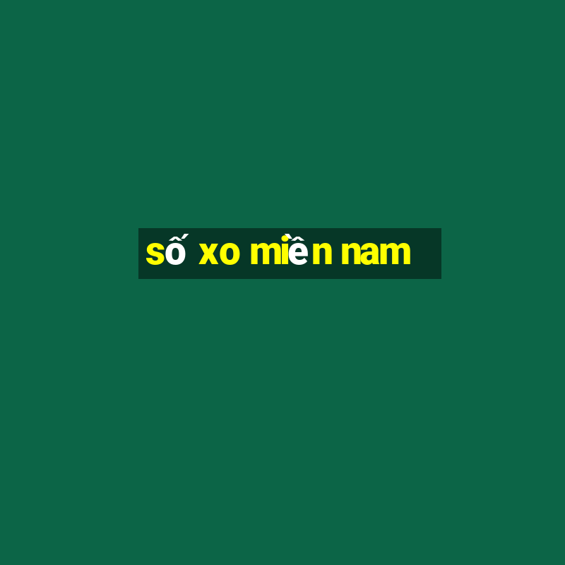 so xo mien nam