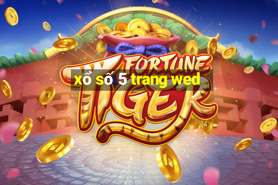 xổ số 5 trang wed