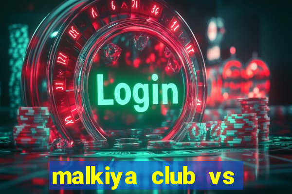 malkiya club vs sitra club