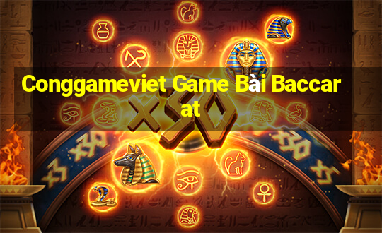 Conggameviet Game Bài Baccarat