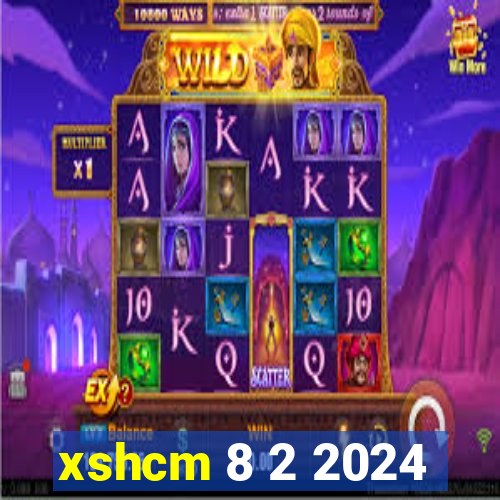 xshcm 8 2 2024