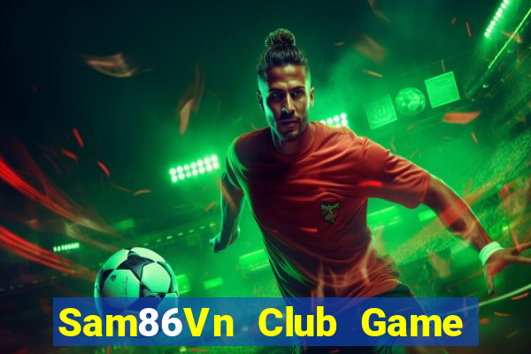 Sam86Vn Club Game Bài Qq