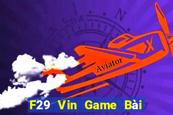 F29 Vin Game Bài Ma Cao