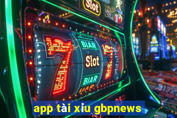 app tài xỉu gbpnews