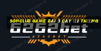 Sonclub Game Bài 3 Cây Đổi Thưởng