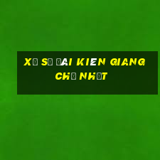 xổ số đài kiên giang chủ nhật