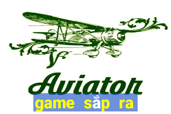 game sắp ra mắt 2021