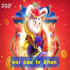 soi cau lo khan mien bac