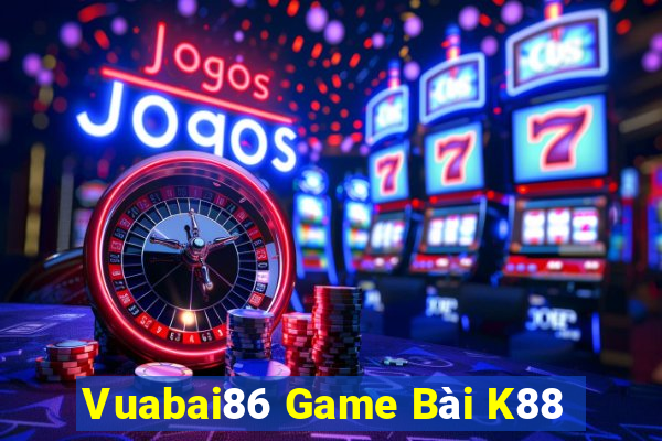 Vuabai86 Game Bài K88