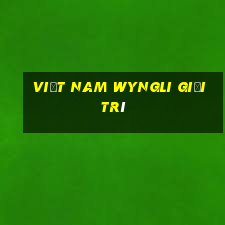 Việt nam Wyngli giải trí