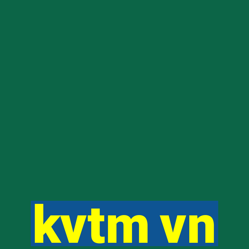 kvtm vn