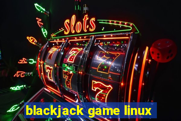 blackjack game linux