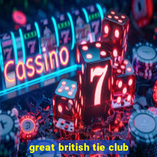 great british tie club