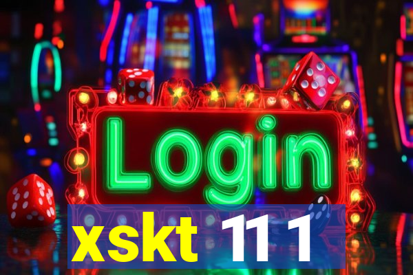 xskt 11 1