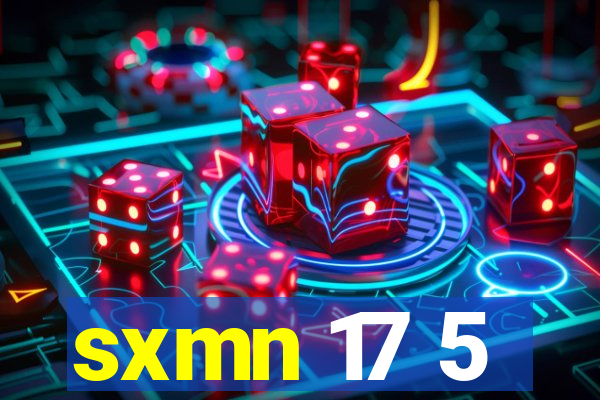 sxmn 17 5