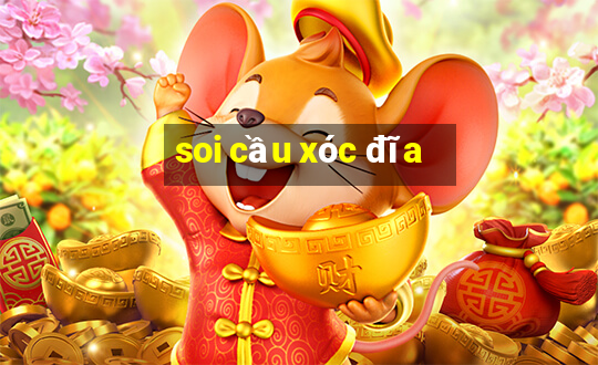 soi cầu xóc đĩa