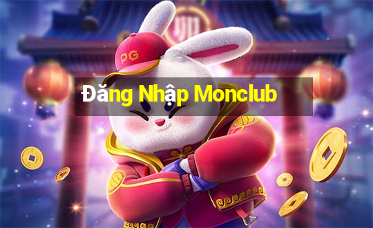 Đăng Nhập Monclub