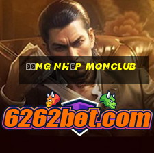 Đăng Nhập Monclub