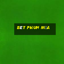 bét phun mưa