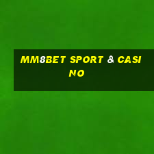 mm8bet sport & casino