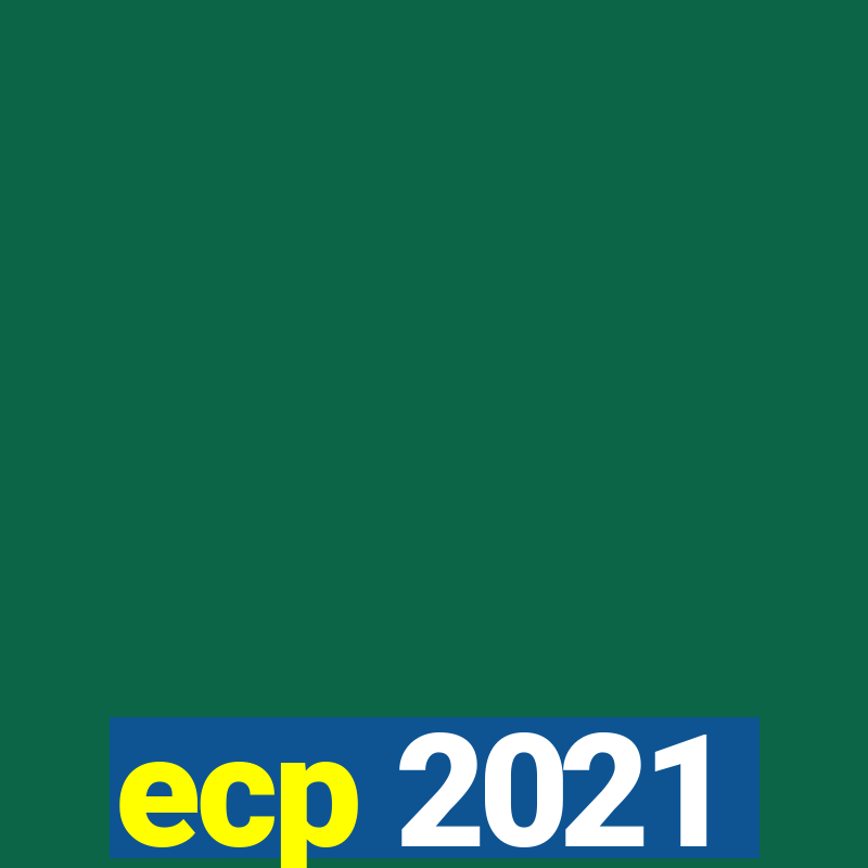 ecp 2021