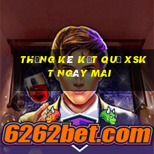 THỐNG KÊ KẾT QUẢ XSKT ngày mai