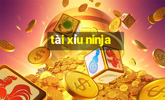 tài xỉu ninja