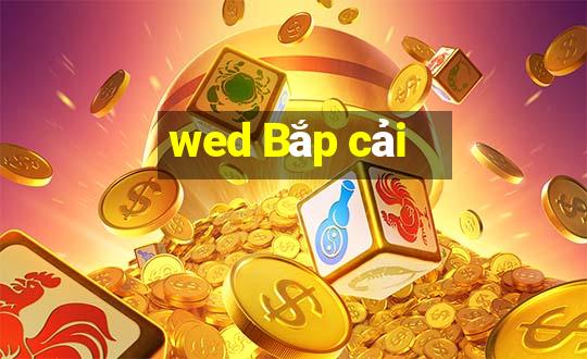 wed Bắp cải