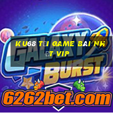 Ku68 Tải Game Bài Nhất Vip