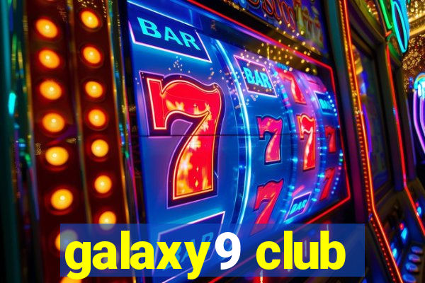 galaxy9 club