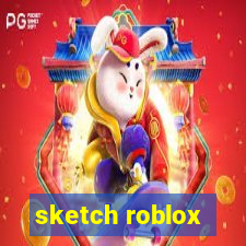 sketch roblox