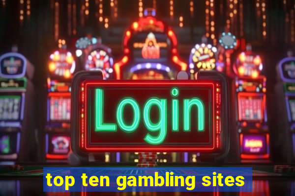 top ten gambling sites