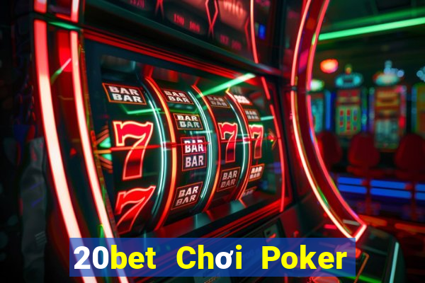 20bet Chơi Poker cầm tay Tải về