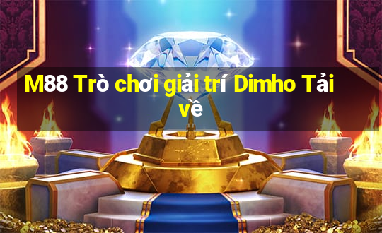 M88 Trò chơi giải trí Dimho Tải về