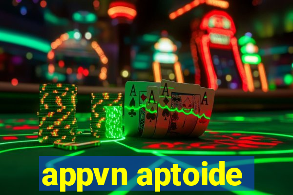 appvn aptoide