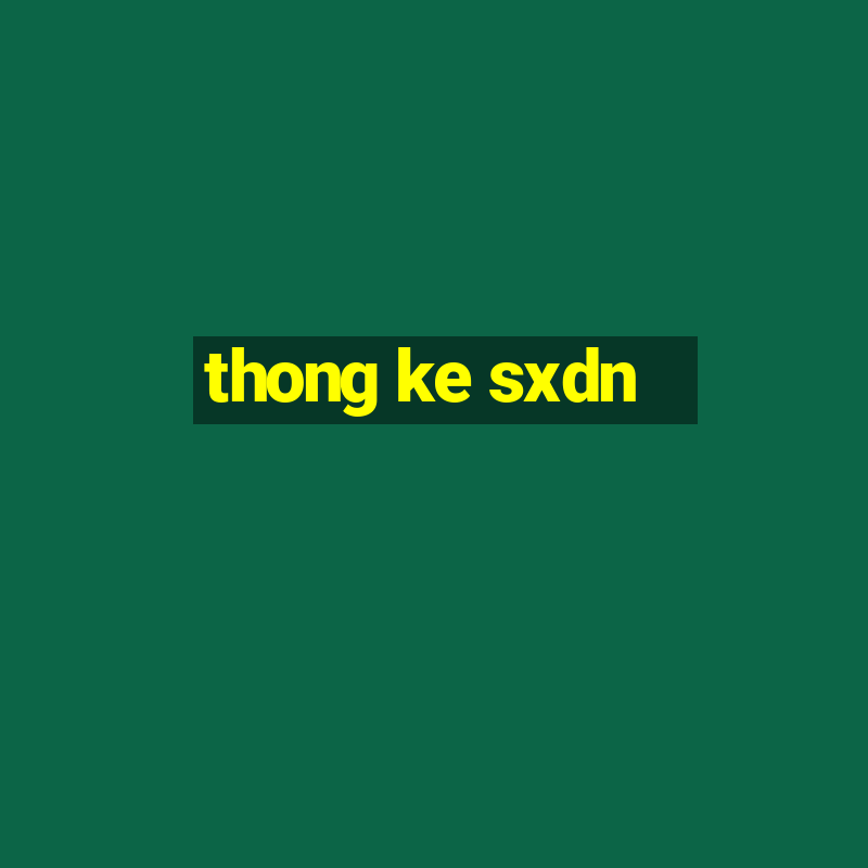 thong ke sxdn