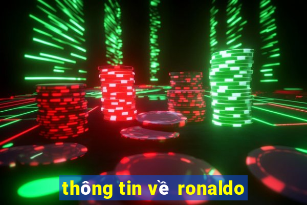 thông tin về ronaldo