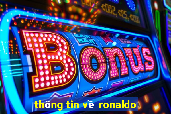 thông tin về ronaldo