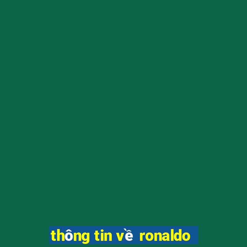 thông tin về ronaldo