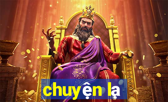 chuyện lạ