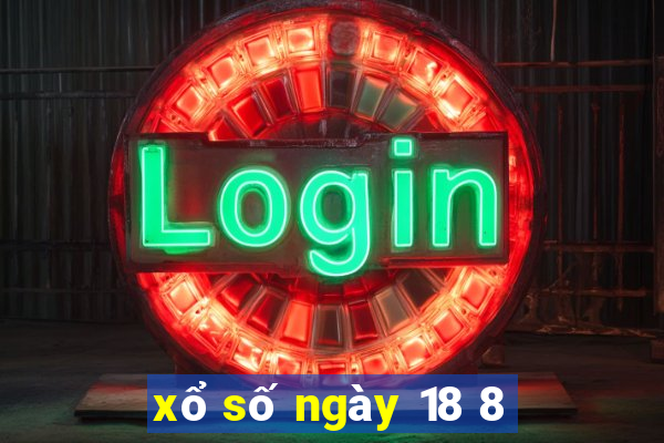 xổ số ngày 18 8