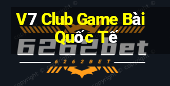 V7 Club Game Bài Quốc Tế